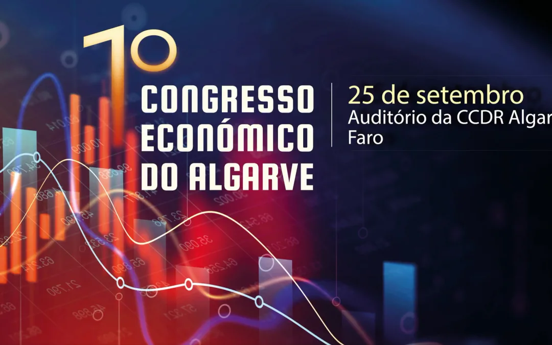 1.º Congresso Económico do Algarve defende a diversificação da economia para lutar contra a sazonalidade