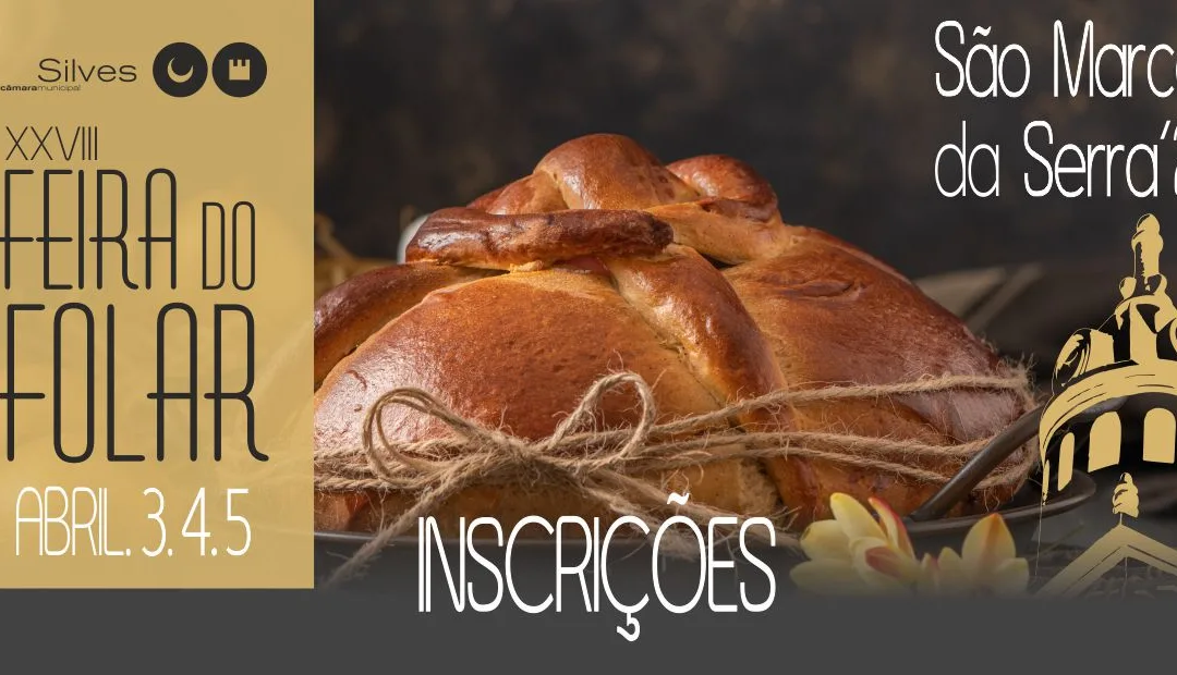Feira do Folar de São Marcos da Serra com inscrições até 11 de março