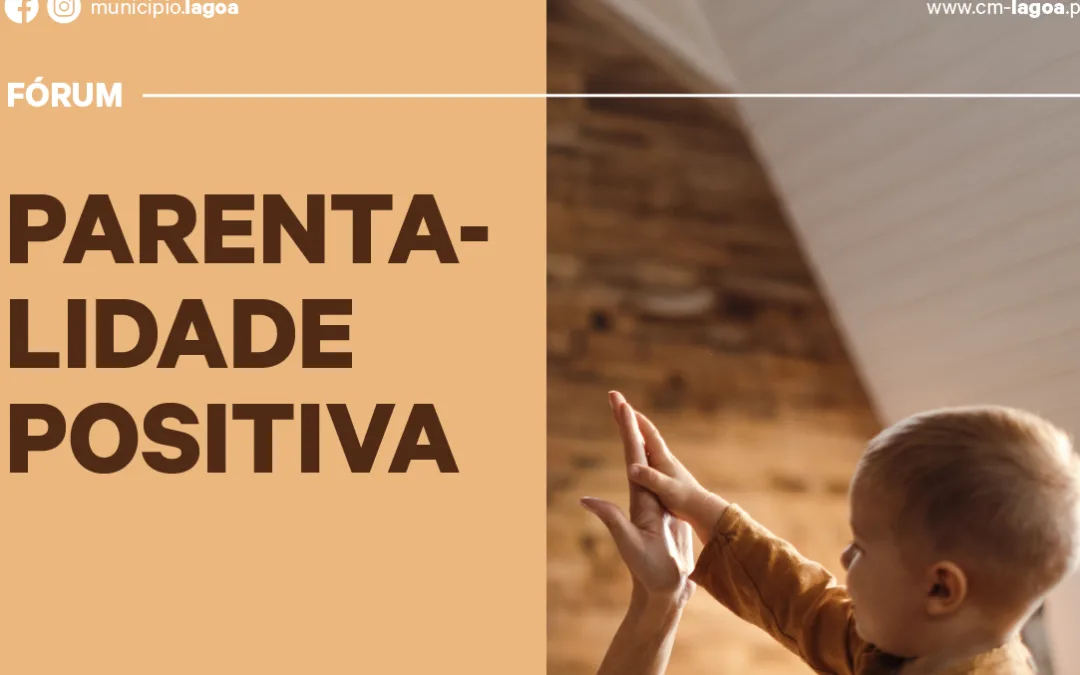 Lagoa promove fóruns sobre parentalidade positiva