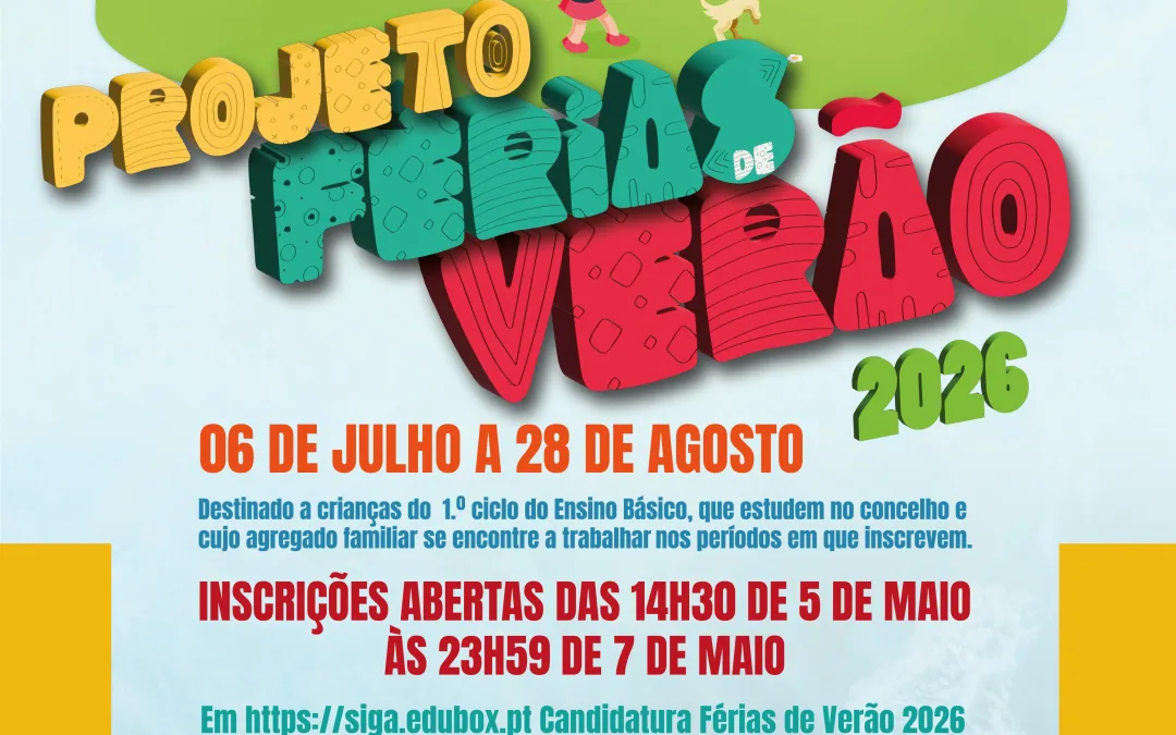 Projeto férias de verão 2026” com inscrições entre 5 e 7 de maio