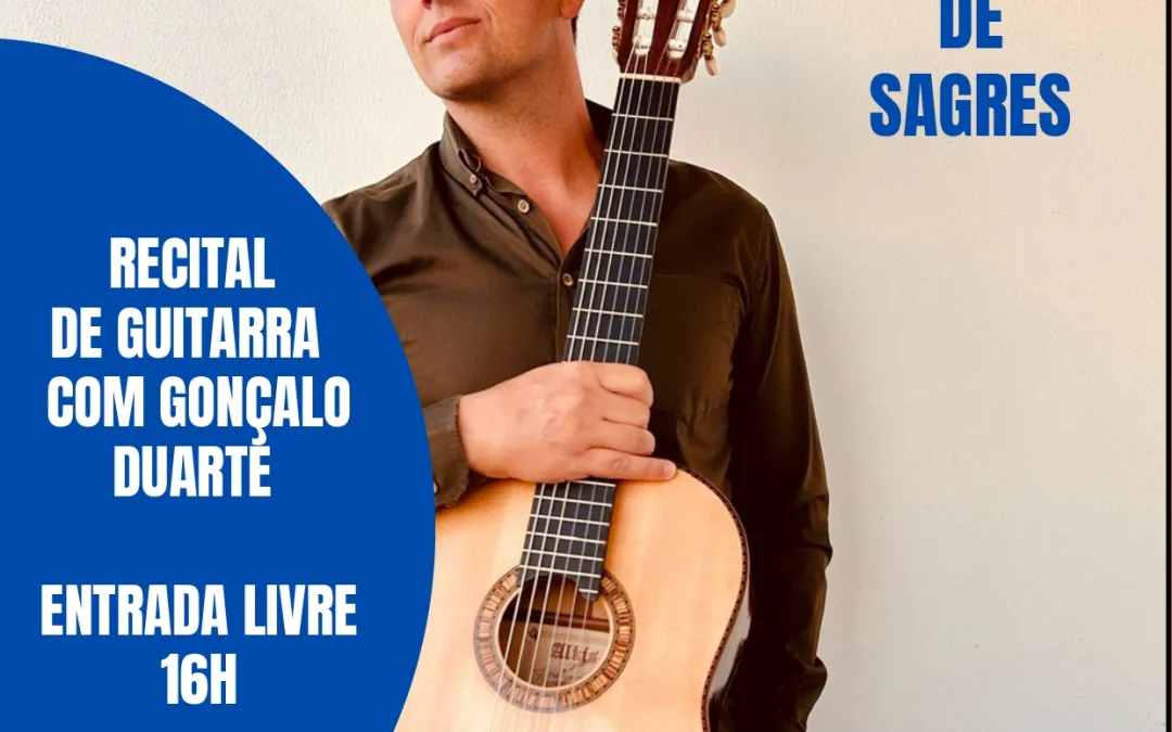 Concerto de guitarra na Fortaleza de Sagres celebra Noite Europeia dos Museus