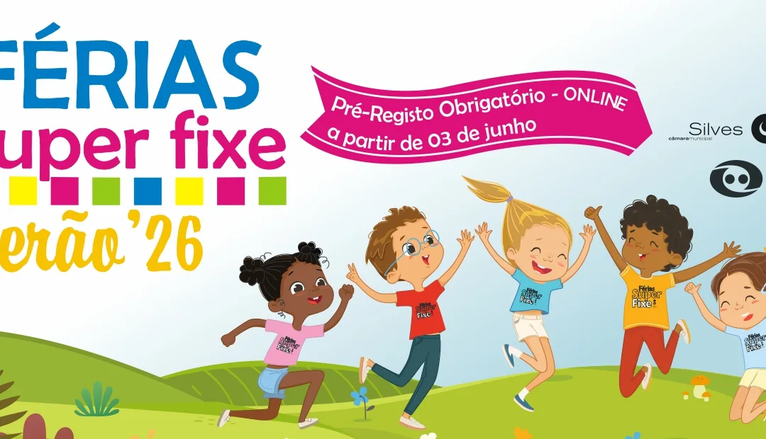 Férias Super Fixe Verão 2026: Pré-Registo Arranca a 3 de Junho