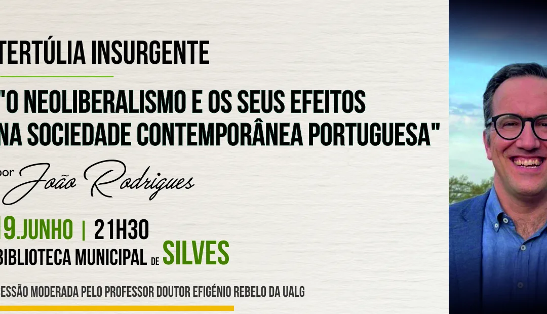 Silves debate impacto do neoliberalismo na sociedade portuguesa