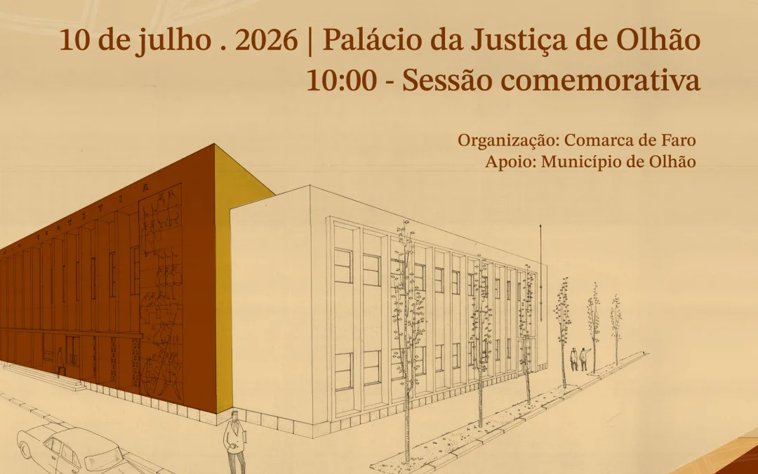 Tribunal de Olhão assinala 150 anos com sessão comemorativa e exposição histórica