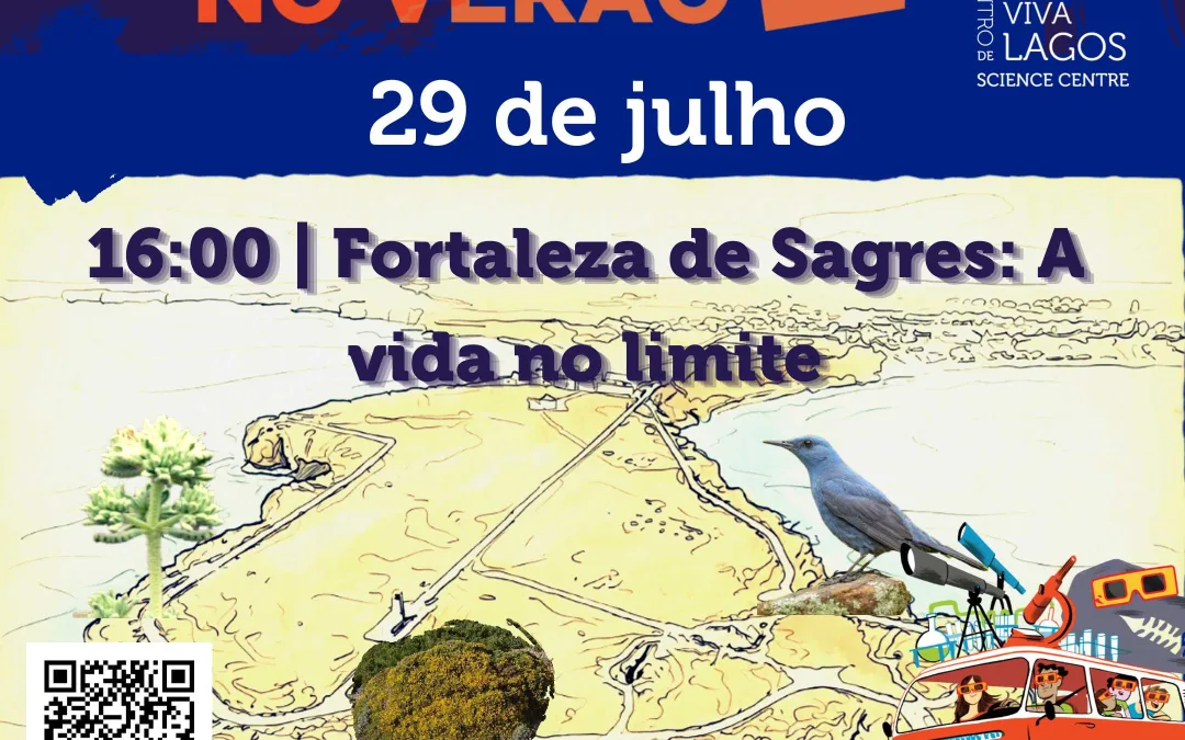 Fortaleza de Sagres e Centro Ciência Viva de Lagos promovem visitas gratuitas temáticas no verão