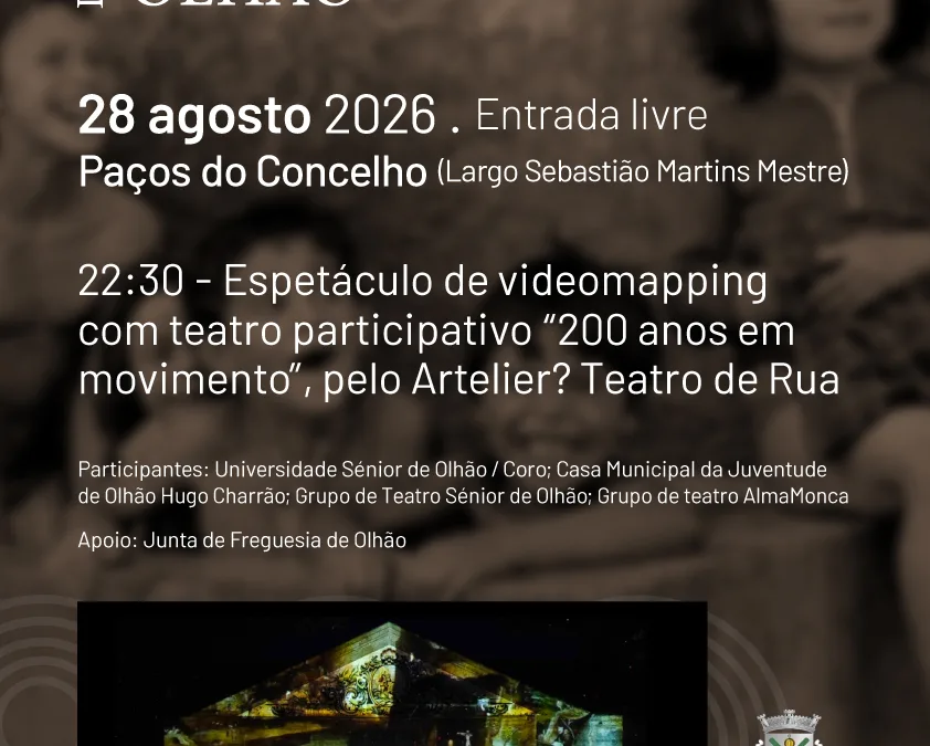 Olhão assinala 200 anos da Câmara Municipal com espetáculo de videomapping