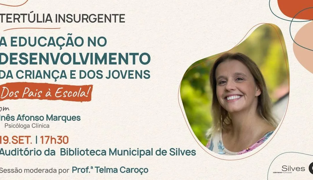 Tertúlia Insurgente em Silves debate o papel da educação no desenvolvimento de crianças e jovens
