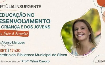 Tertúlia Insurgente em Silves debate o papel da educação no desenvolvimento de crianças e jovens