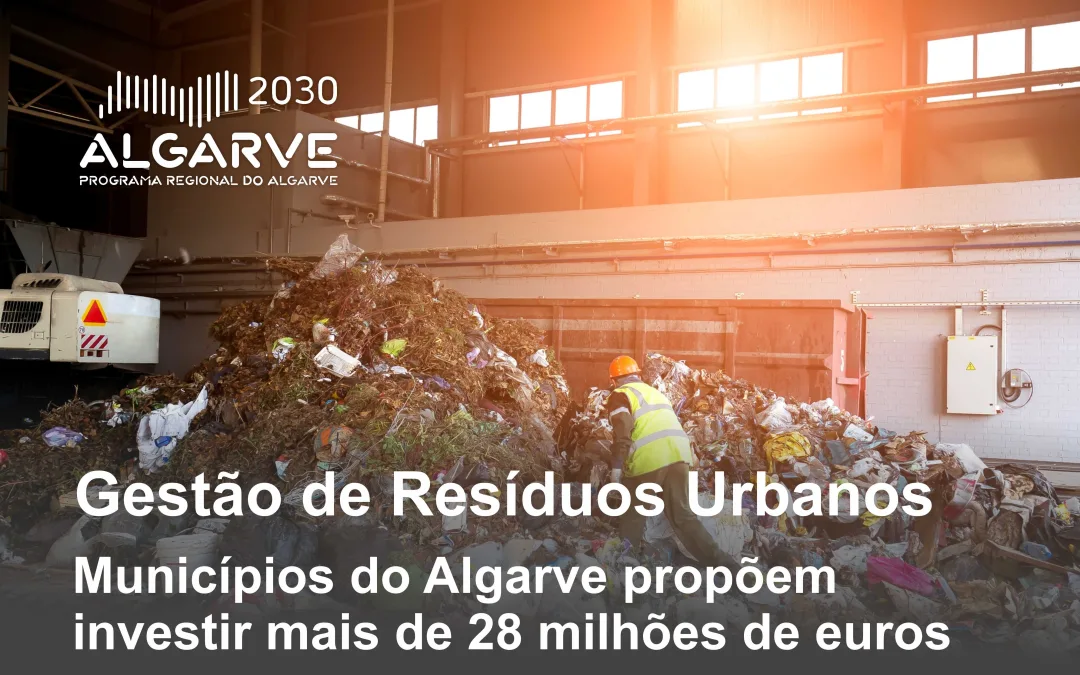 Municípios do Algarve propõem investimento de 28 milhões de euros na gestão de resíduos urbanos