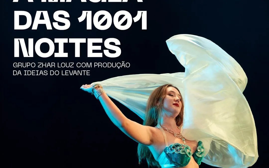 Espetáculo gratuito de dança oriental “A Magia das 1001 Noites” no Auditório Carlos do Carmo, Lagoa